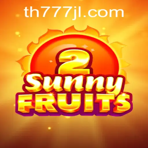 Discover the Exciting World of SunnyFruits2 with th777
